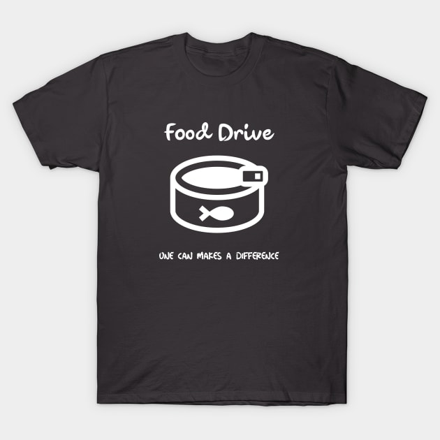 Food drive - One can makes a difference T-Shirt by All About Nerds